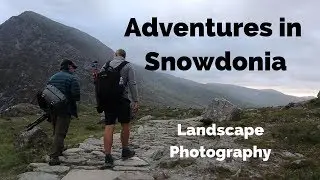 Adventures in Snowdonia : Landscape Photography