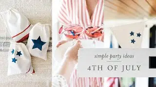 Easy Fourth of July Party Ideas