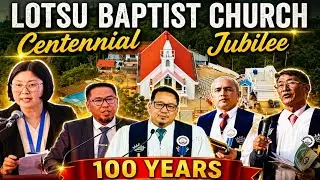 DAY-1|| LOTSU BAPTIST CHURCH CENTENNIAL JUBILEE 2026|| Suben Ovung