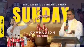 Holy Communion service| Jerusalem covenant church | Rev.Dr.A. Muniya Moses Naik | Ps. Ruben Beula