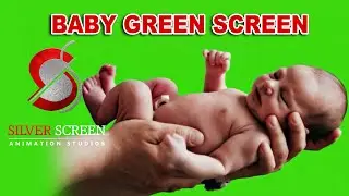 BORN BABY GREEN SCREEN / SILVER SCREEN ANIMATION