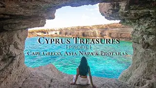 CYPRUS TREASURES- EPISODE 1: Explore Cape Greco, Ayia Napa & Protaras with Chryso Scenteri