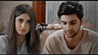 Jaane De ♥️ ||  Sajal & Ahad (crossover)