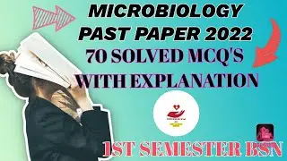 70 SOLVED MCQ'S||MICROBIOLOGY||1ST SEMESTER|| PAST PAPER 2022||WITH EXPLANATION