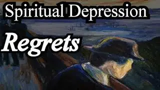 Spiritual Depression: Regrets - Michael Phillips Sermon