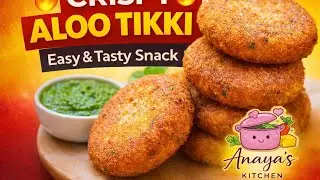 Crispy Aloo Tikki Recipe | Street Style Potato Cutlets | Anaya&rsquo;s Kitchen