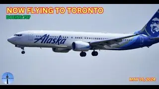 Alaska Airlines Inaugural Flight to Toronto - May 16th, 2024