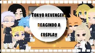 Tokyo Revengers reagindo a Cosplay |&deg;gc&deg;