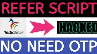 [Online Refer Script] IndiaShor App Refer Script with otp bypass | IndiaShor App | By Konan Saifi