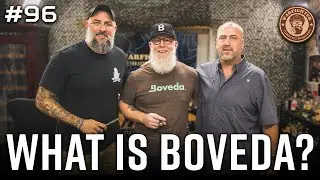 Ep. 96 What Is Boveda?