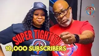 SUPER TIGHT TV CELEBRATES 10,OOO SUBSCRIBERS WITH LOWDEEZIE+THANKS FAMILY MEMBERS & PAST GUEST