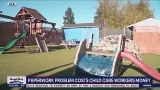 Paperwork error costing child care workers money | FOX 13 Seattle