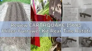 Review EARTHQUAKE 15683 Hiller-Furrower Kit Rear Tine Rototillers