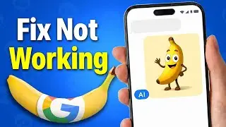 How To Fix Google Nano Banana Not Working (Quick & Easy Solution)