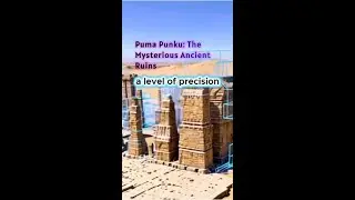 Puma Punku The Mysterious Ancient Ruins