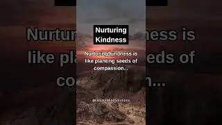 Nurturing Kindness
