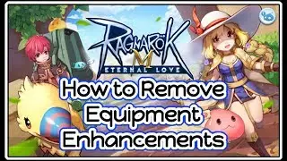 Remove Equipment Enhancement - Ragnarok Mobile Eternal Love