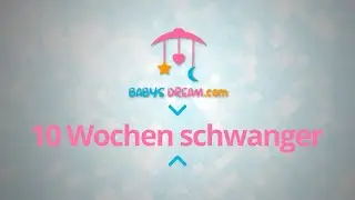 10. SSW 10 Wochen schwanger | Schwangerschaft Anzeigen und Symptome