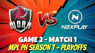NXP vs WORK [Game 2] MPL-PH S7 Playoffs Day 1 (ENGLISH) | MLBB