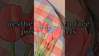 aesthetic hidden face poses for girls 💐💫#aesthatic#beauty#cute#shorts