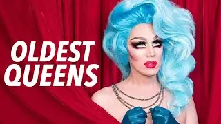 Oldest Drag Race Queens