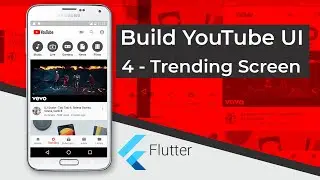Build YouTube UI with Flutter (4 - Building the Trending Screen)