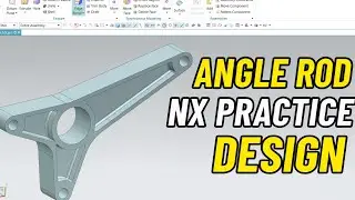 NX CAD Practice Model | Mechanical Angle Rod Design in Siemens NX | CAD Designs