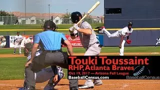 Touki Toussaint, RHP, Atlanta Braves &mdash; October 19, 2017 (AFL)