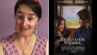 Destination Wedding - Marielle&rsquo;s Movie Review