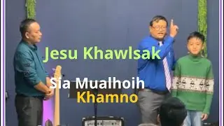 Jesu Kawlsak in (Sia Khamno MUAL HOIH)