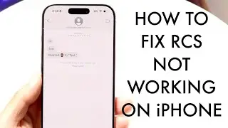 Как исправить ошибку RCS, которая не работает на iPhone!