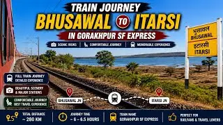 Train Journey : Bhusawal to Itarsi in Gorakhpur SF Express
