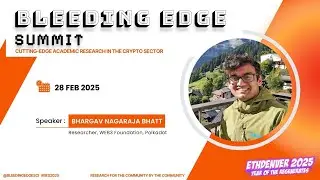 Trustless and Efficient Bridges via Random Sampling - Dr. Bhargav Bhatt, Researcher, Web3 Foundation