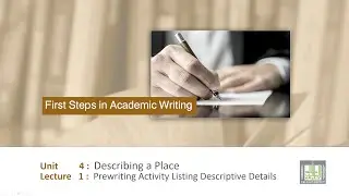 Technical Report Writing | U4-L1 | Prewriting Activity Listing Descriptive Details
