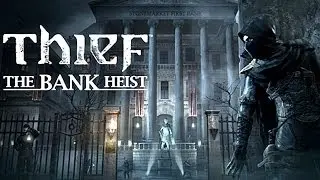 BANK HEIST DLC TUTORIAL - Thief Gameplay Walkthrough (PS3 Live)
