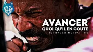 AVANCER QUOI QU'IL EN CO&Ucirc;TE - Vid&eacute;o de Motivation en fran&ccedil;ais