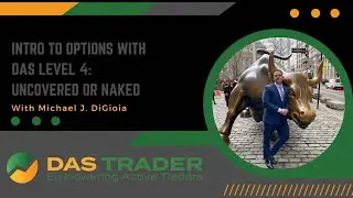 DAS Intro to Options: Level 4 - Uncovered or Naked