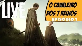 O Cavaleiro dos Sete Reinos: Coment&aacute;rios sobre o epis&oacute;dio 1 | A Knight Of The Seven Kingdoms