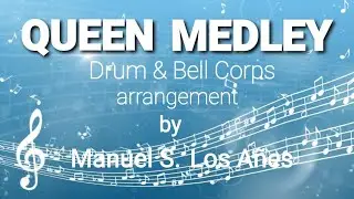 QUEEN MEDLEY - Drum and Bell Corps arrangement