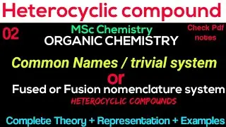 Fused or Fusion nomenclature system For Heterocyclic compounds ~ ORGANIC CHEMISTRY &bull;Msc Chemistry&bull;