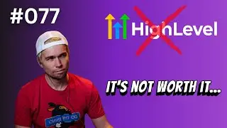 Why Our Agency Won't Use HighLevel (GHL) | #077