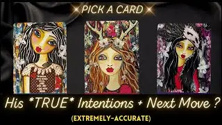 🤔 His *TRUE* Intentions + (Next Move) 😳✨🤯 👀 Tarot Psychic Reading! 🔮 Pick a Card