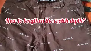 HOW TO LENGTHEN THE CROTCH DEPTH || SEWING HEART AND HOME @RexieCastillo