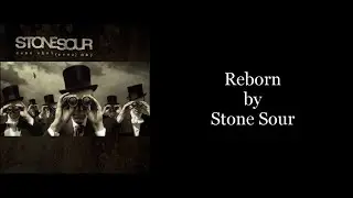 Stone Sour - Reborn (Karaoke Instrumental)