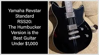 Yamaha Revstar Standard RSS20- The Humbucker Version is the Best Guitar Under $1,000
