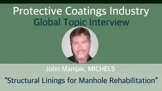 Protective Coatings Industry - Global Topic: Structural Linings for Manhole Rehabilitation