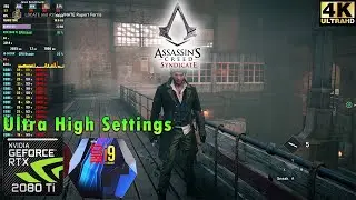 Assassins Creed Syndicate 4K | Ultra High Settings | RTX 2080 Ti | i9 9900k 5GHz