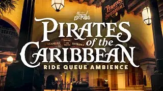 Pirate's of the Caribbean Ambience | Disney World Ride Queue Music | Sleep, Study, Relax