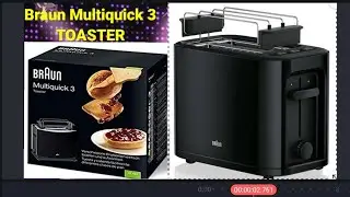 Braun Toaster | Multiquick 3 Toaster | Unboxing and demo