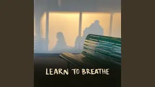 Learn to Breathe